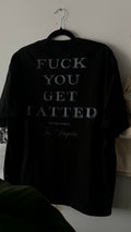 F*ck You Get Tatted tee